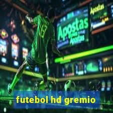 futebol hd gremio